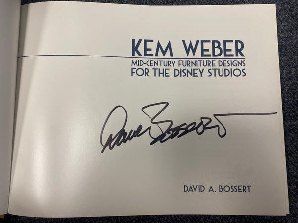 Kem Weber: Mid-Century Furniture Designs for the Disney Studios by David A. Bossert