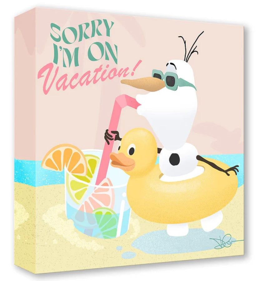 Sorry, I'm On Vacation by Dom Corona Treasures On Canvas featuring Olaf